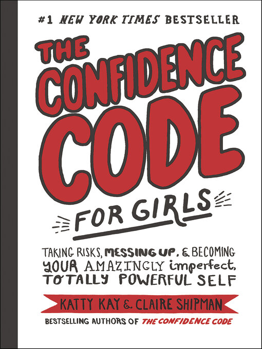 Title details for The Confidence Code for Girls by Katty Kay - Wait list